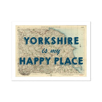 Yorkshire is my Happy Place (Old Yorkshire Map) Map Art - Unframed - Beach House Art