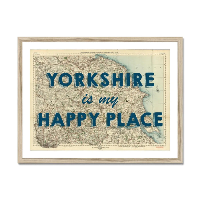 Yorkshire is my Happy Place (Old Yorkshire Map) Map Art - Framed - Beach House Art